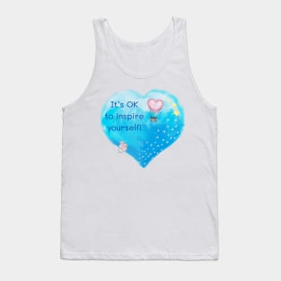 It’s OK to Inspire Yourself! Tank Top